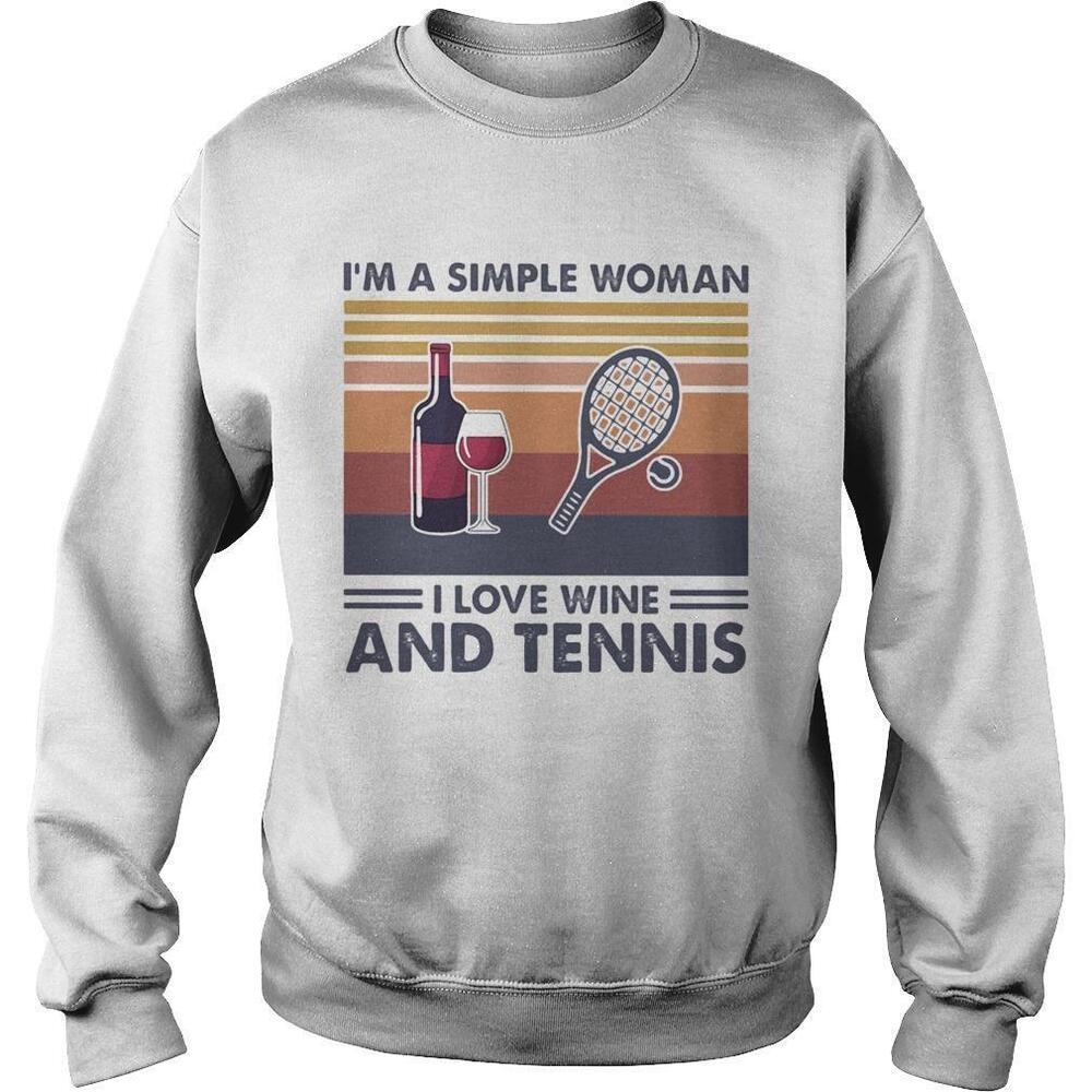 Im A Simple Woman I Love Wine And Tennis  Retroshirt